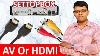 Av Vs Hdmi Which Is Good For Set Top Box Explained In Hindi