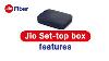 Exciting Features Of Jio Set Top Box