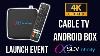 Scv Infinity 4k Android Box Launch Event 4k Cable Tv Smart Set Top Box With Ott Apps Sun Nxt
